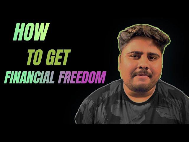 HOW TO ACHIEVE FINANCIAL FREEDOM #financialfreedom#finance