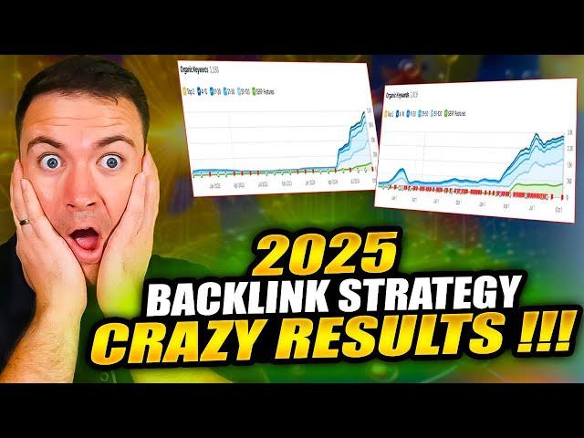 2025 Backlink Strategy - Crazy Results!!!