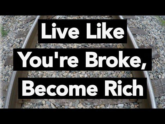 Live Like You're BROKE, Become RICH | How To Live Below Your Means |  Frugal Living | Living Below