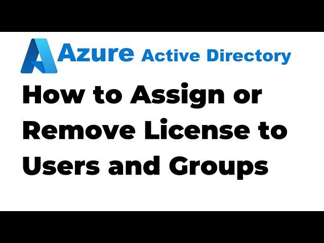 23. How to Assign License to User and Group in the Azure AD