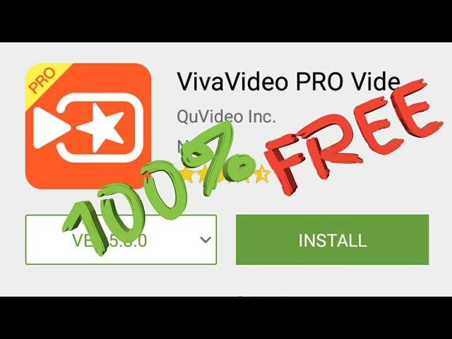 Install VivaVideo PRO......... 100% FREE