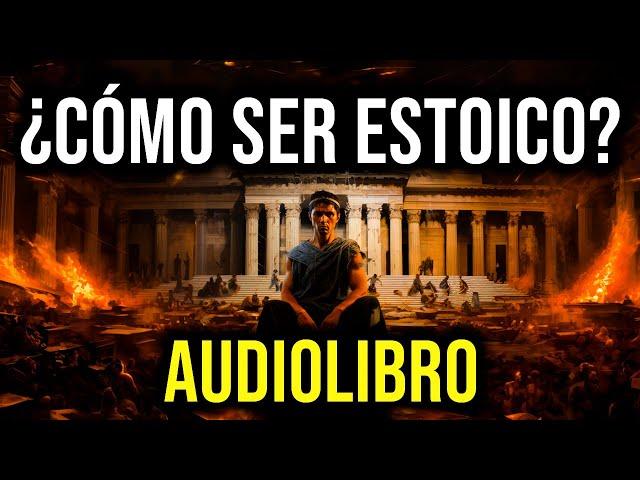  CONVIÉRTETE en ESTOICO: GUÍA COMPLETA de ESTOCISMO (AUDIOLIBRO)