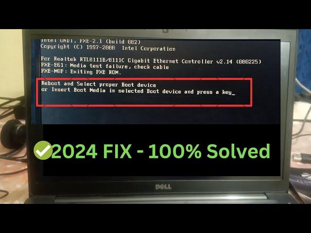 2024 FIXReboot and Select Proper Boot Device or insert Boot Media in Selected Boot Device and Press