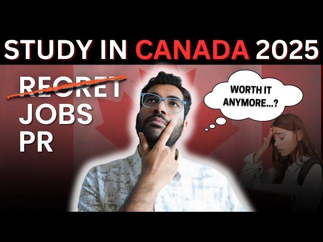 2025 International Student OUTLOOK FOR CANADA & IS IT WORTH IT?