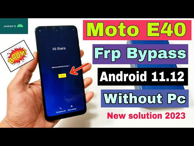 Moto E40 FRP Bypass Android 11,12 Update | Moto E40 Google Account Bypass Without Pc | 100% Ok |