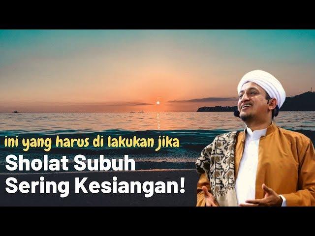 Shalat Subuh Kesiangan - Habib Hasan Bin Ismail Al Muhdor