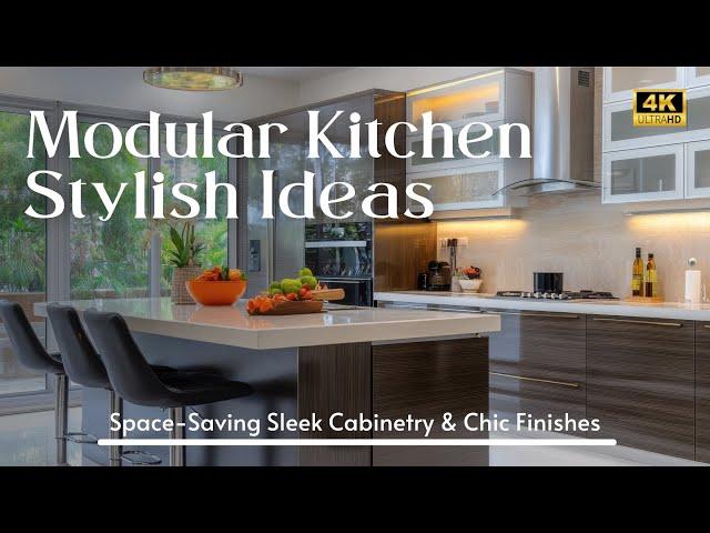 Stylish Modern Modular Kitchen Design Ideas: Space-Saving Sleek Cabinetry & Chic Finishes