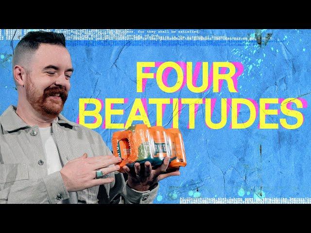 Four More Beatitudes | Landon MacDonald