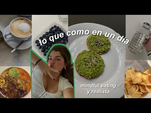 lo que como en un día :) 100% realista y mindful eating pero sobretodo basic