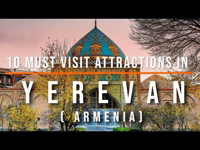 10 Must Visit Attractions in Yerevan, Armenia | Travel Video | Travel Guide | SKY Travel