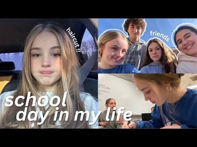 SCHOOL DAY IN MY LIFE *friends, grwm, haircut, basketball game, ect !!