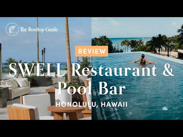 SWELL Restaurant & Pool Bar in Honolulu - Review