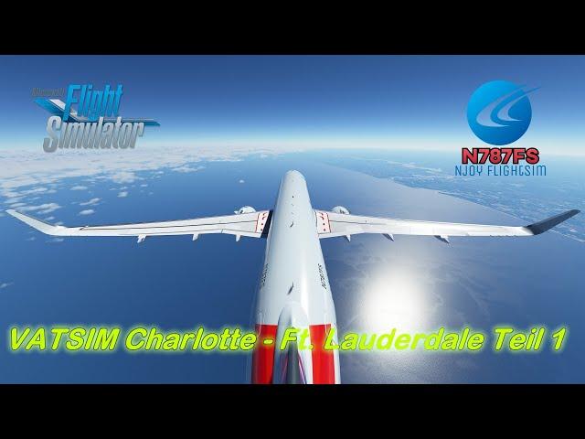 Flight Sim 2020 - American Airlines Charlotte - Ft. Lauderdale VATSIM Teil 1 Deutsch