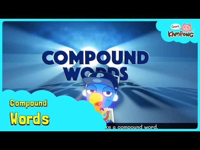 Compound Words | English Educational Videos for Kids | Learn Smart Singapore