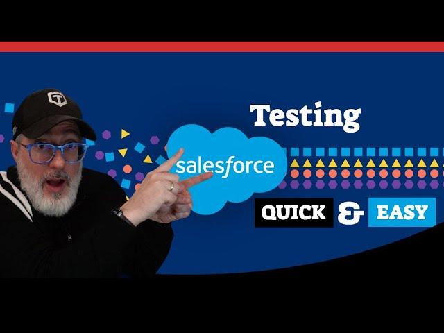 How to Test Salesforce (Testing and Automation Challenges Guide)
