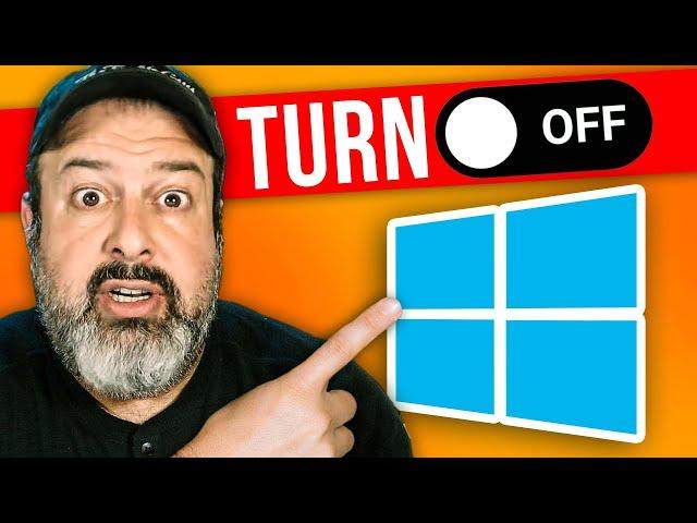 Turn these Windows settings OFF!