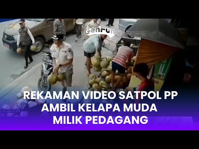 Rekaman Video Satpol PP Ambil Kelapa Muda Milik Pedagang