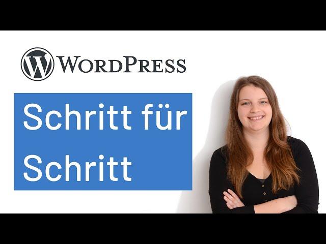 Wordpress für Anfänger: Schritt-für-Schritt-Tutorial [2021]