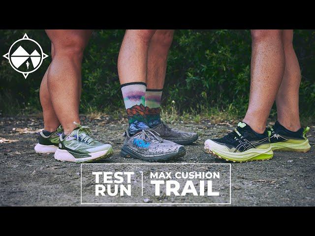 Test Run Max Cushion Trail | Head To Head Comparison Of The Best Highly Cushioned Trail Shoes