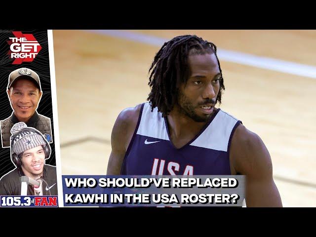 Who Should've Replaced Kawhi Leonard On The USA Basketball Roster? | The Get Right