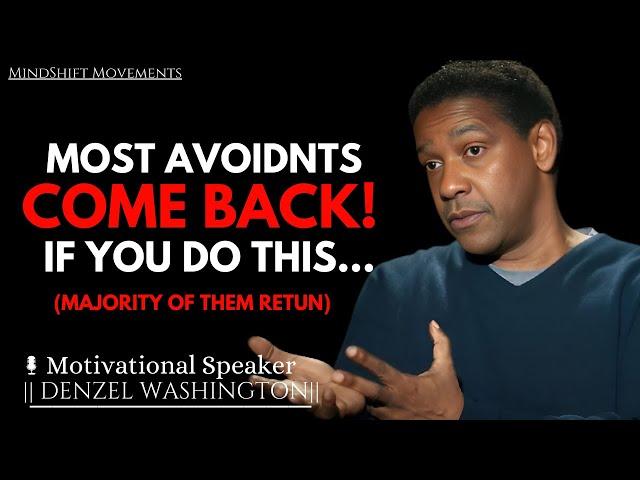 THE MAJORITY OF AVOIDANT ATTACHMENT STYLES COME BACK IF YOU DO THIS l DENZEL WASHINGTON MOTIVATIONAL