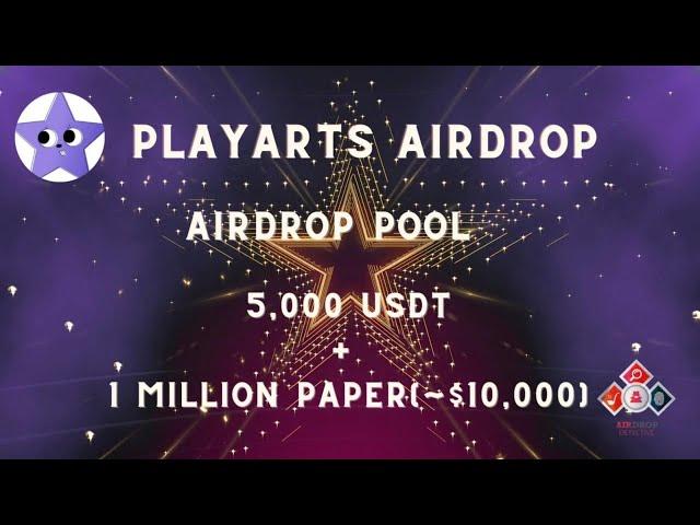 ‍️  PlayArts #Airdrop |  Reward Pool: 5,000 USDT + 1 Million Paper (~$10,000) #airdrop #bitcoin