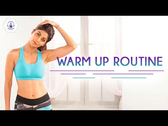 Warm Up Routine | Shilpa Shetty Kundra | Health and Fitness