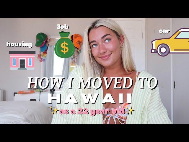 HOW I MOVED TO HAWAII AS A 22 YEAR OLD | Q&A HOUSING, JOB, CARS, FRIENDS, ETC