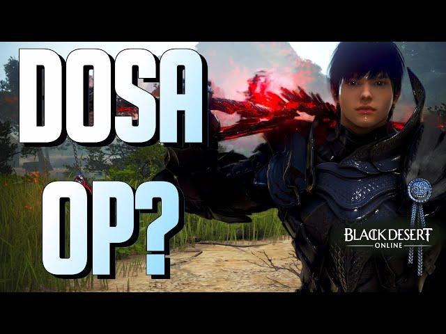 BDO - Is Dosa OP?