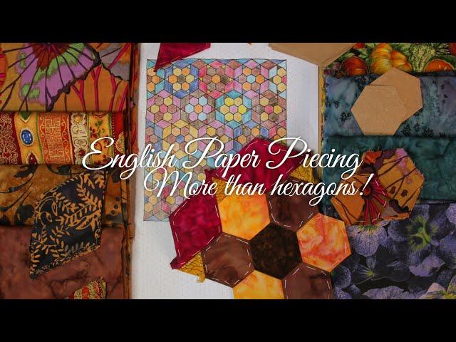 English Paper Piecing Hexagons and More | A New Design for You!