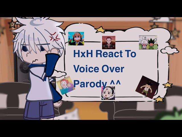 HxH React To Voiceover Parody! [] HxH [] Creds in desc [] Kat