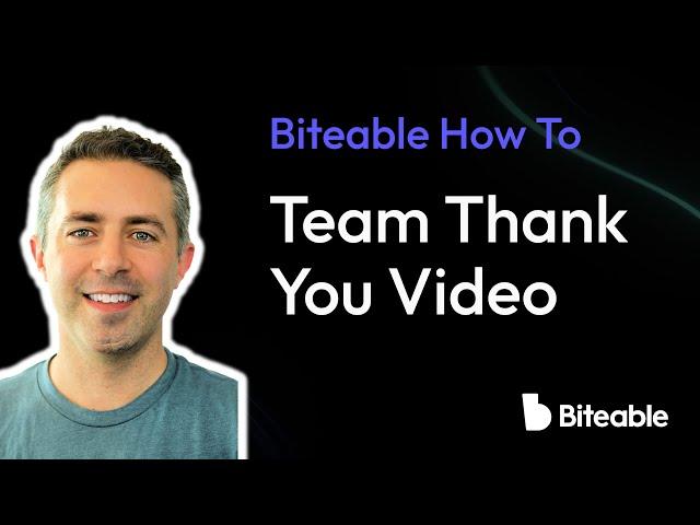 How to Create a ‘Thank You Team’ Video Using Biteable