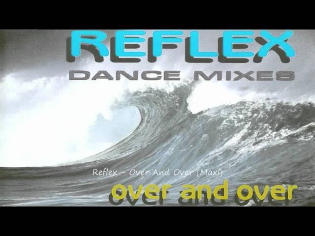 Reflex - Over And Over (Maxi)