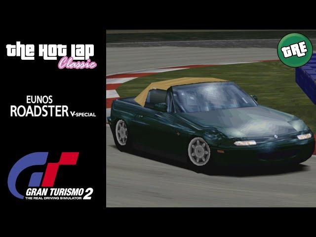 The Hot Lap Classic Remastered: 1990 Mazda Eunos Roadster (MX-5) V-Special - Gran Turismo 2