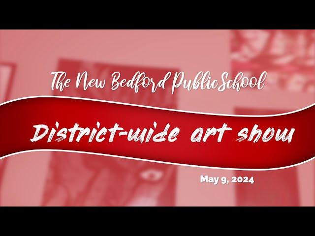 2024 NBPS District Wide Art Show