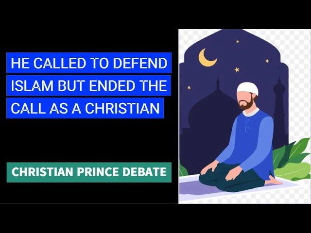 HE LOST FAITH IN ISLAM AND BECAME A CHRISTIAN IN ONE DEBATE: CHRISTIAN PRINCE DEBATE