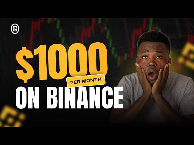 8 Ways To Make $1,000/Month On Binance (FULL GUIDE)