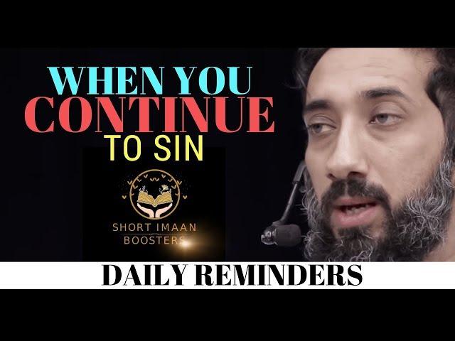 WHEN YOU CONTINUE TO SIN I ISLAMIC TALKS 2020 I NOUMAN ALI KHAN NEW