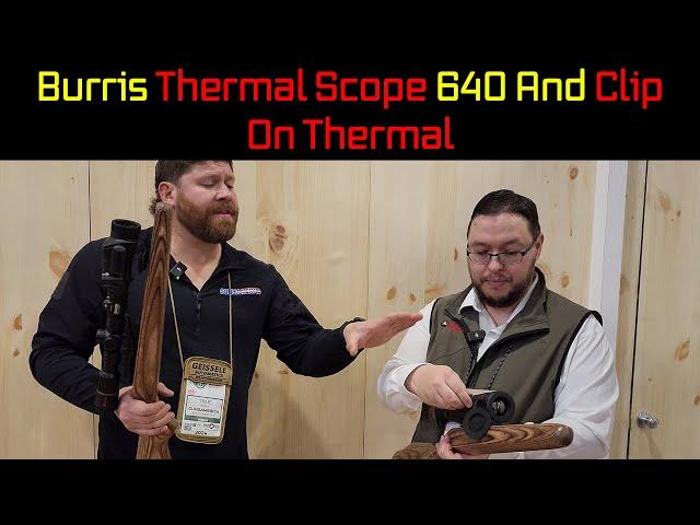 Burris Thermal Scope 640 & Clip on Thermal - SHOT Show 2024