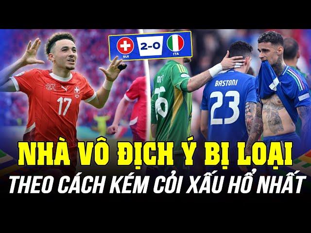 TOÀN CẢNH TRẬN THUA Ê CHỀ CỦA ITALIA: NHÀ VÔ ĐỊCH BỊ LOẠI THEO CÁCH KÉM CỎI XẤU HỔ NHẤT