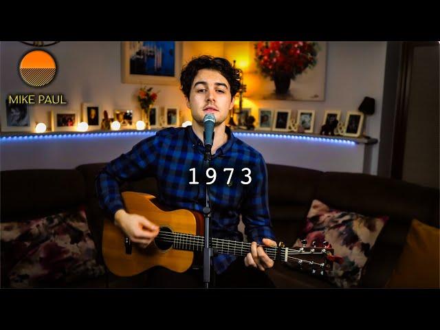 1973 (James Blunt acoustic cover by Mike Paul)