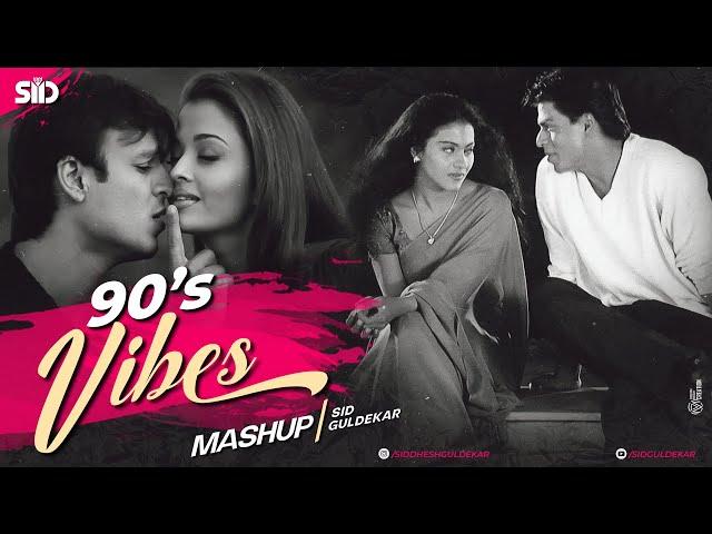 90's Vibes Mashup | Sid Guldekar | 90's Superhit Songs | Udit Narayan | Alka Yagnik | 90s Love Songs