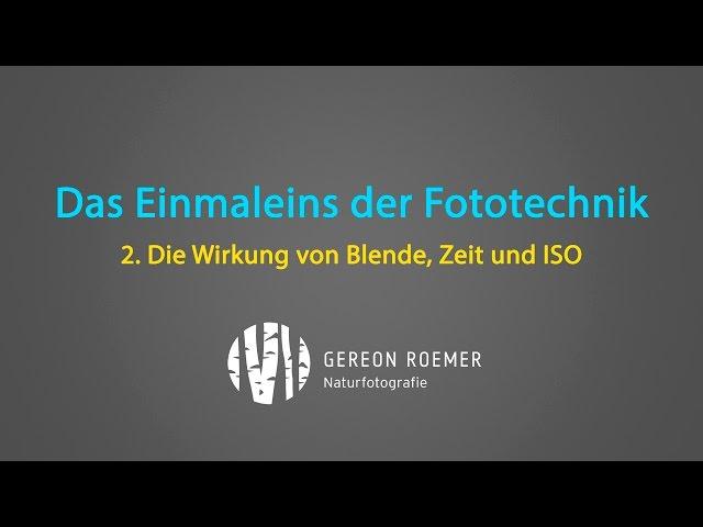 Tutorial 2: Die Wirkung von Blende, Belichtungszeit und ISO-Wert