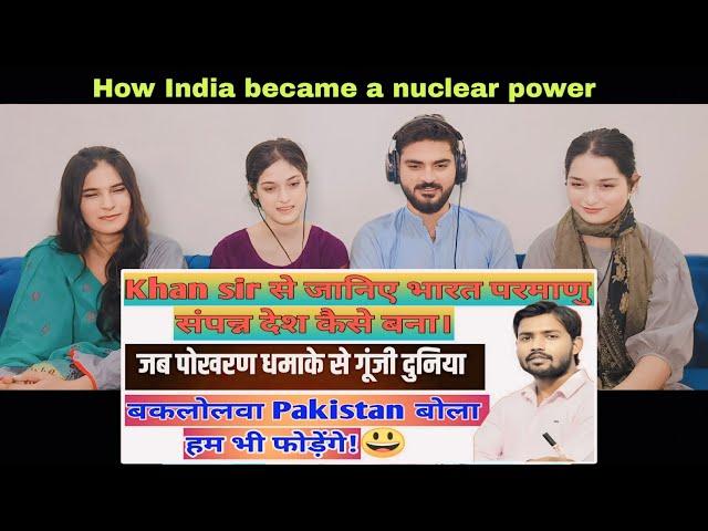 Pakistani Reaction Khan sir teaches How India became a nuclear- rich country