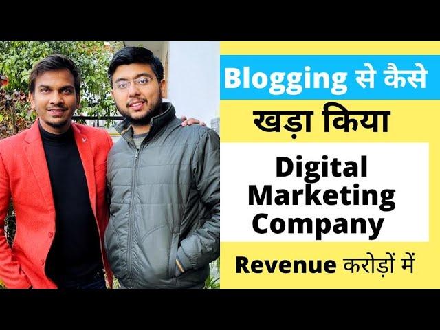 Blogging से बनाया करोड़ों का Digital Marketing Company । Interview with Arsh Kapoor
