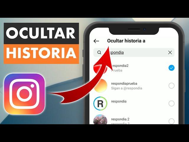 CÓMO OCULTAR UNA HISTORIA DE INSTAGRAM A UNA PERSONA ESPECÍFICA 