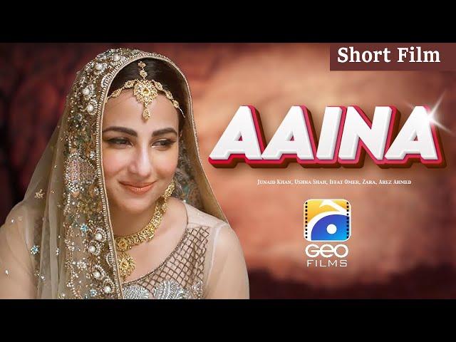 Aaina | Short Film | Junaid Khan | Ushna Shah | Iffat Omer | Geo Films