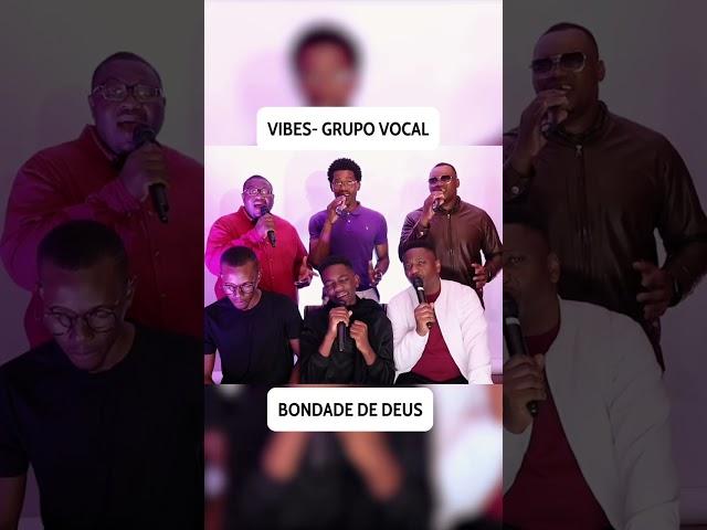 Bondade de Deus | The Goodness of God (Vibes - Grupo Vocal) ShortCover