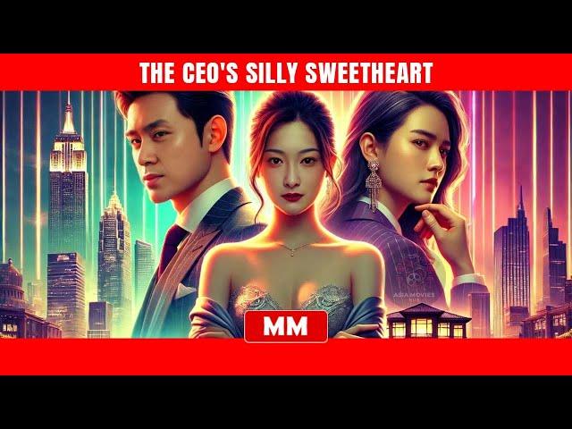 The CEO's Silly Sweetheart | The Best Action CEO Movie 2024 | Asia Movies HUB