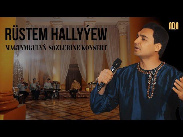 Rüstem Hallyýew -Magtymgulyň sözlerine konsert